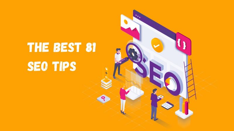 The best 81 SEO tips