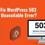 How-To-Fix WordPress-503-Service-Unavailable Error